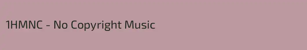 1HMNC - No Copyright Music